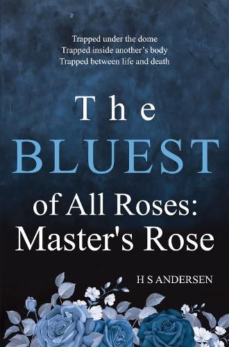 The Bluest of All Roses: Master's Rose