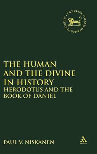 Cover image for The Human and the Divine in History: Herodotus and the Book of Daniel