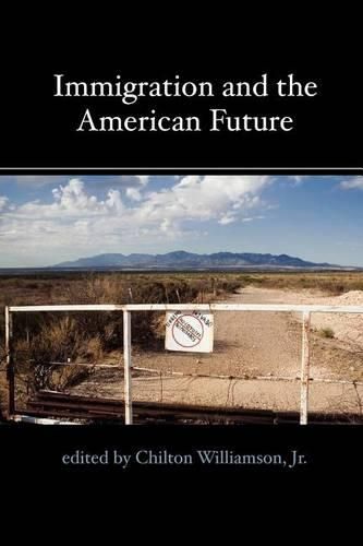 Cover image for Immigration and the American Future