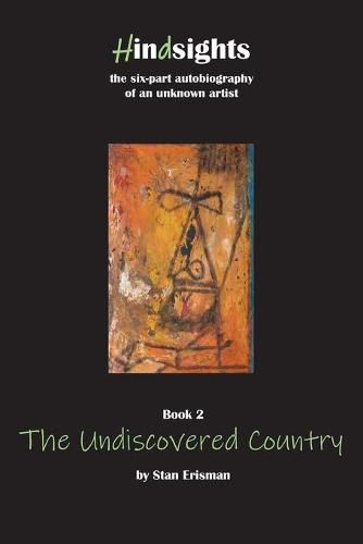 Cover image for The Undiscovered Country: Book Two in the Hindsights series