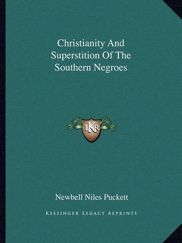 Cover image for Christianity and Superstition of the Southern Negroes