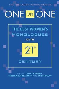 Cover image for One on One: The Best Women's Monologues for the 21st Century