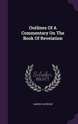 Outlines of a Commentary on the Book of Revelation