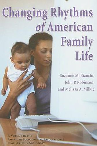 Changing Rhythms of American Family Life