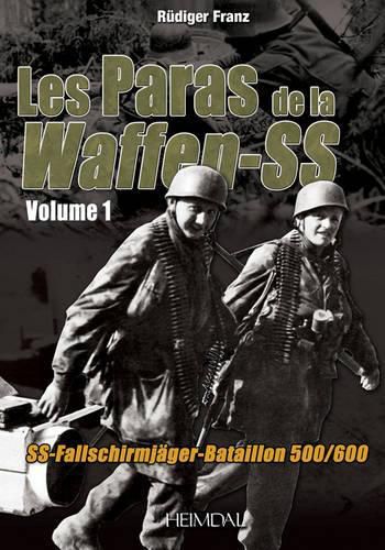 Cover image for Les Paras De La Waffen-Ss: Ss-FallschirmjaGer-Bataillon 500/600