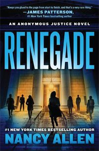 Cover image for Renegade: An Anonymous Justice novel