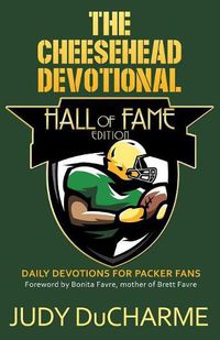 Cover image for The Cheesehead Devotional: Hall of Fame Edition