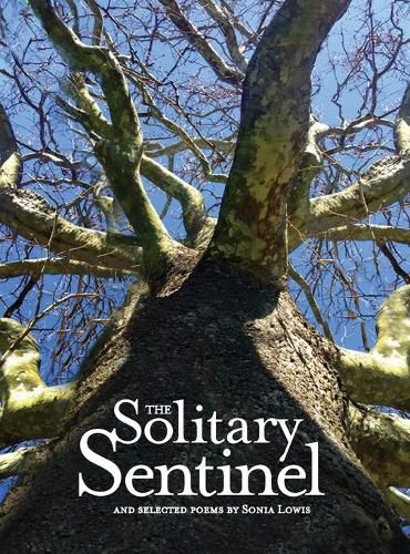 Cover image for The Solitary Sentinel: and selected poems