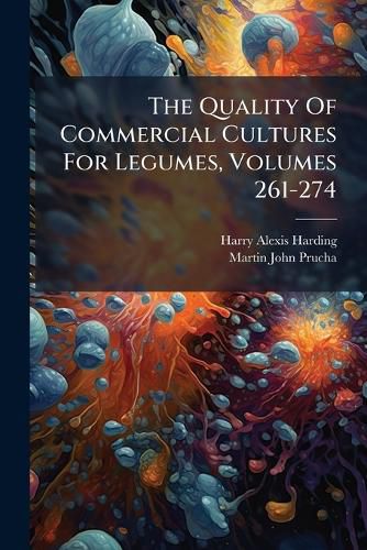 Cover image for The Quality Of Commercial Cultures For Legumes, Volumes 261-274