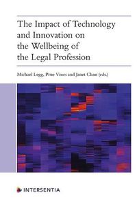 Cover image for The Impact of Technology and Innovation on the Wellbeing of the Legal Profession