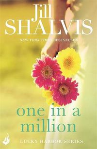 Cover image for One in a Million: Another sexy and fun romance from Jill Shalvis!