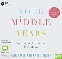 Cover image for Your Middle Years: Love them. Live them. Own them.