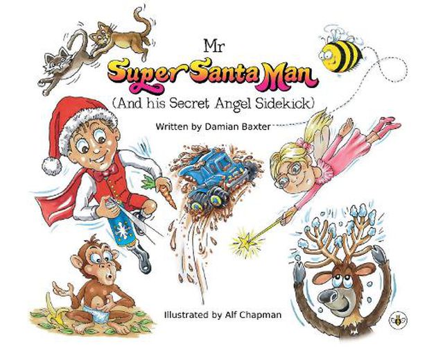 Cover image for Mr Super Santa Man (and his secret Angel sidekick)