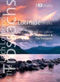 Cover image for Lochside Walks: The Finest Waterside Walks in Loch Lomond & the Trossachs