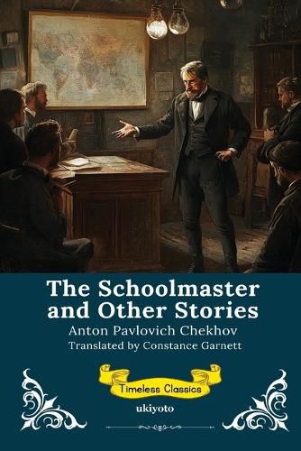 Cover image for The Schoolmaster and Other Stories Timeless Classics