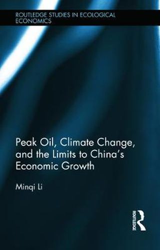 Cover image for Peak Oil, Climate Change, and the Limits to China's Economic Growth