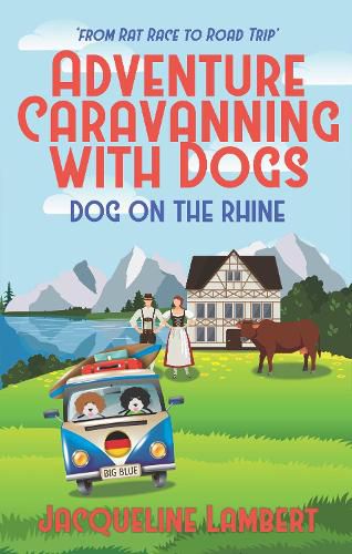 Cover image for dog on the rhine: from rat race to road trip