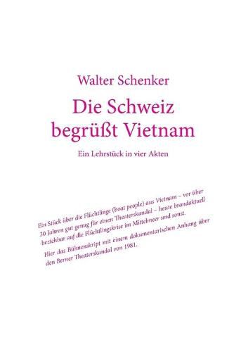 Cover image for Die Schweiz begrusst Vietnam: Ein Lehrstuck in vier Akten