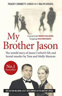 Cover image for My Brother Jason: The untold Story of Jason Corbett's Life and Brutal Murder by Tom and Molly Martens