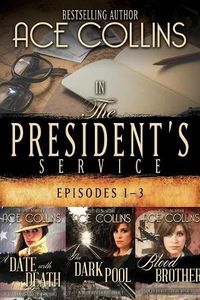 Cover image for In the President's Service: Episodes 1-3
