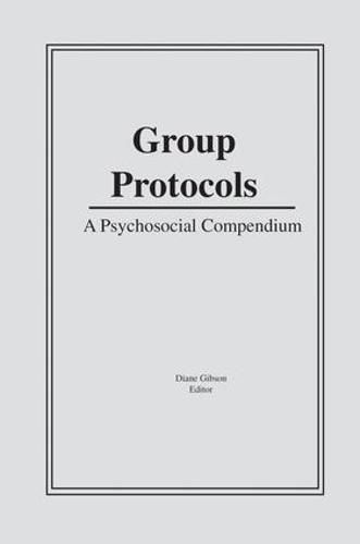 Cover image for Group Protocols: A Psychosocial Compendium