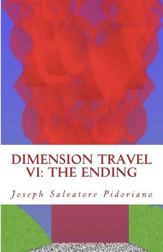 Cover image for Dimension Travel VI: The Ending