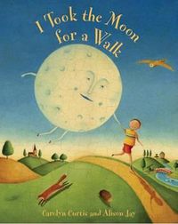 Cover image for I Took the Moon for a Walk