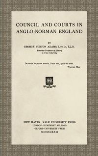 Cover image for Council and Courts in Anglo-Norman England (1926)