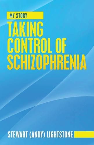 Cover image for Taking Control of Schizophrenia
