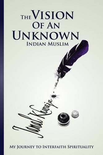 Cover image for The Vision Of An Unknown Indian: My Journey To Interfaith Spirituality