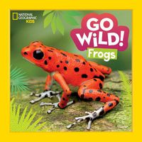 Cover image for Go Wild! Frogs