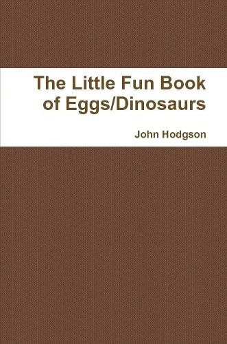 The Little Fun Book of Eggs/Dinosaurs