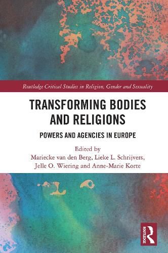 Cover image for Transforming Bodies and Religions: Powers and Agencies in Europe