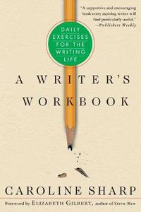 Cover image for A Writer's Workbook: Daily Exercises for the Writing Life