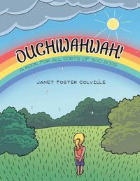 Cover image for Ouchiwahwah!: A Book for All Sorts of Boo Boos