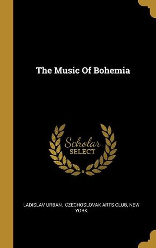 Cover image for The Music Of Bohemia