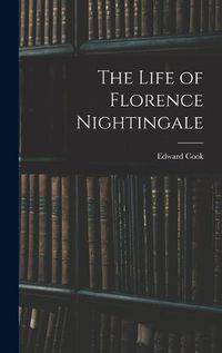 Cover image for The Life of Florence Nightingale