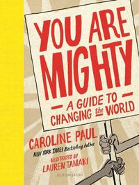 Cover image for You Are Mighty: A Guide to Changing the World