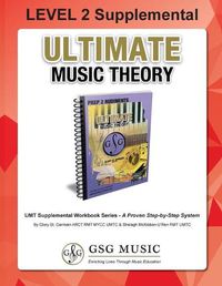 Cover image for LEVEL 2 Supplemental - Ultimate Music Theory: Theory Level 2 is EASY with the LEVEL 2 Supplemental Workbook (Ultimate Music Theory ) - designed to be completed with the Prep 2 Rudiments Workbook!