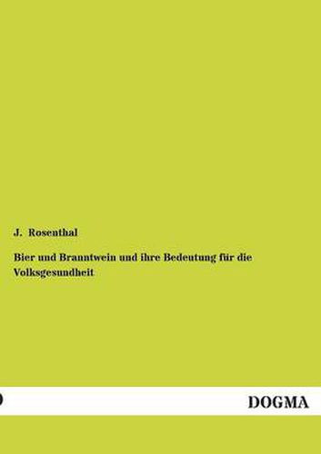 Cover image for Bier Und Branntwein Und Ihre Bedeutung Fur Die Volksgesundheit