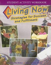 Cover image for Living Now Student Activity Workbook: Strategies for Success and Fulfillment