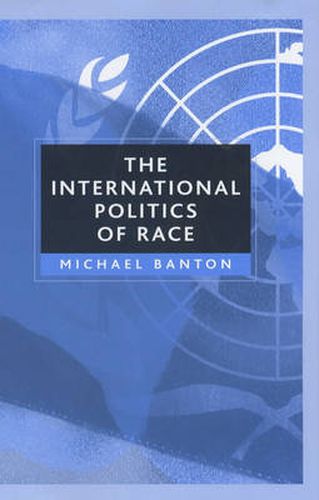 Cover image for The International Politics of Race