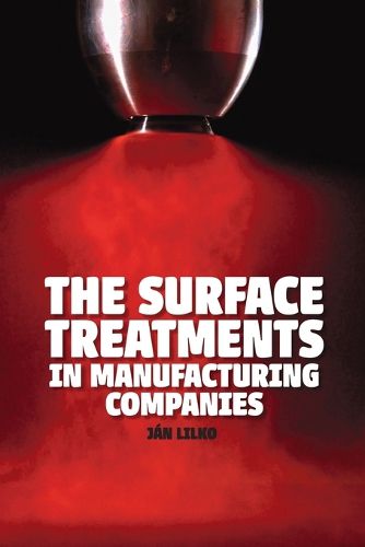 Cover image for The Surface Treatments in Manufacturing Companies