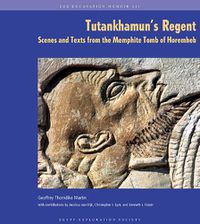 Cover image for Tutankhamun's Regent: Scenes and Texts from the Memphite Tomb of Horemheb