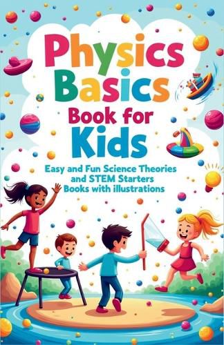 Cover image for Physics Basics Book for Kids