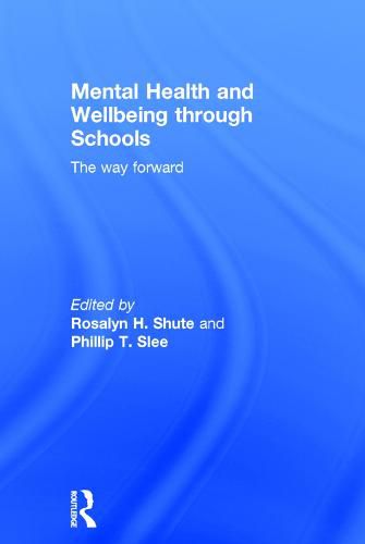 Cover image for Mental Health and Wellbeing through Schools: The Way Forward