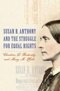 Cover image for Susan B. Anthony and the Struggle for Equal Rights