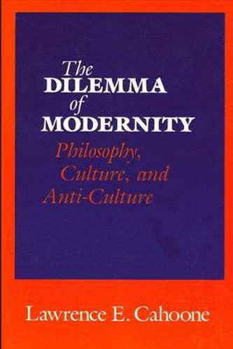 Cover image for The Dilemma of Modernity: Philosophy, Culture, and Anti-Culture