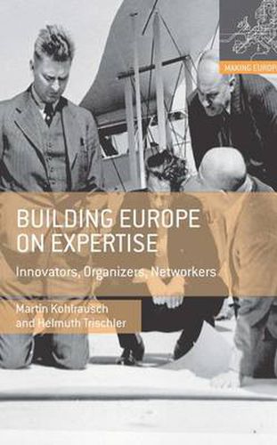 Cover image for Building Europe on Expertise: Innovators, Organizers, Networkers