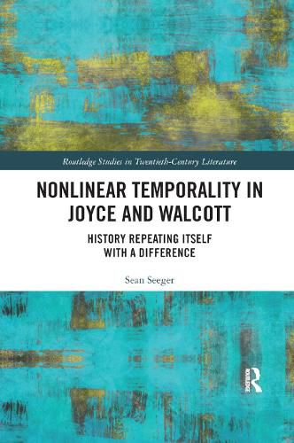 Cover image for Nonlinear Temporality in Joyce and Walcott: History Repeating Itself with a Difference